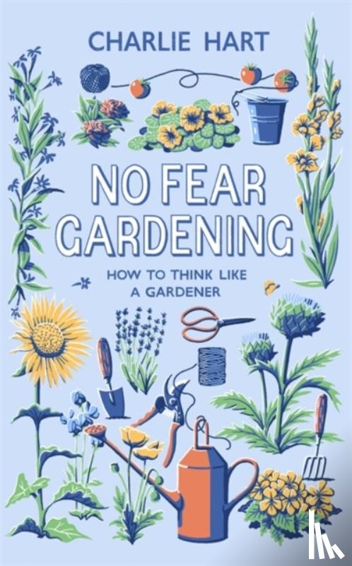 Hart, Charlie - No Fear Gardening