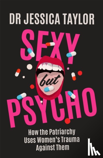 Taylor, Dr Jessica - Sexy But Psycho