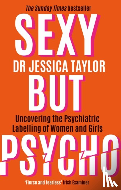 Taylor, Dr Jessica - Sexy But Psycho