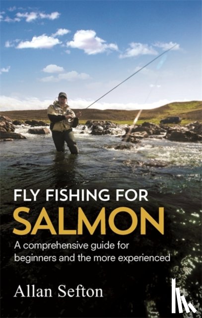 Sefton, Allan - Fly Fishing For Salmon