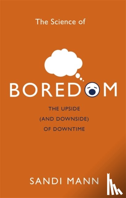 Mann, Dr. Sandi - The Science of Boredom