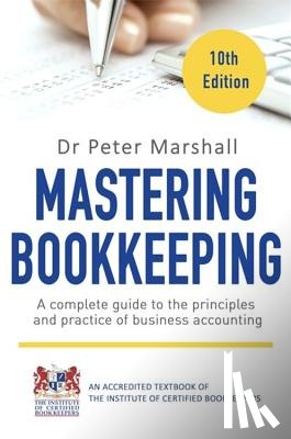 Marshall, Dr. Peter - Mastering Bookkeeping, 10th Edition