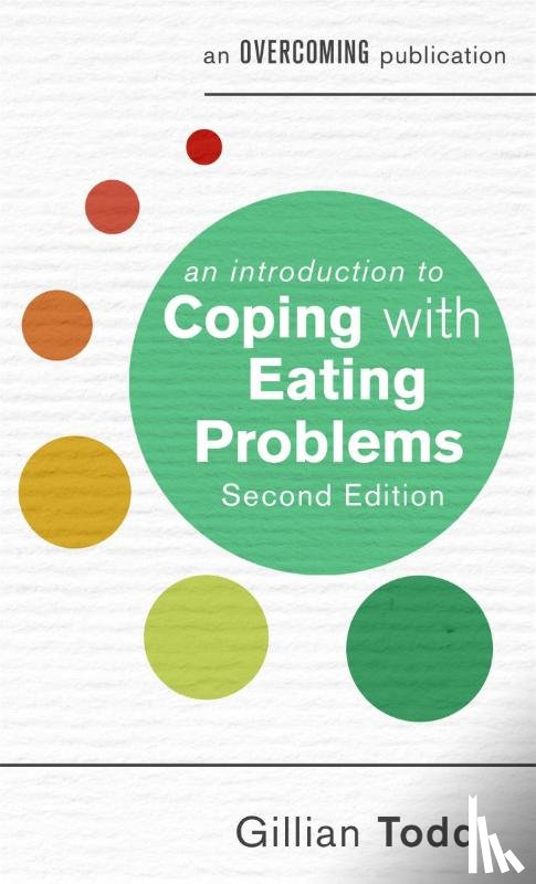Todd, Gillian - An Introduction to Coping with Eating Problems, 2nd Edition