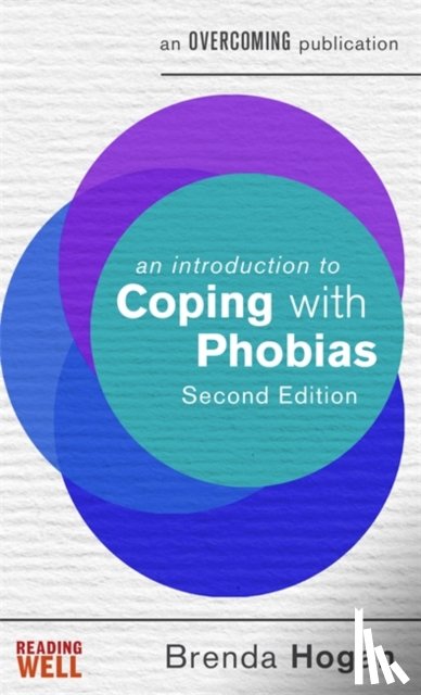 Hogan, Brenda - An Introduction to Coping with Phobias, 2nd Edition