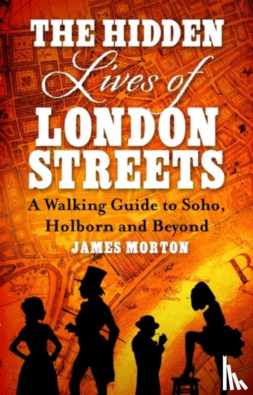 Morton, James - The Hidden Lives of London Streets