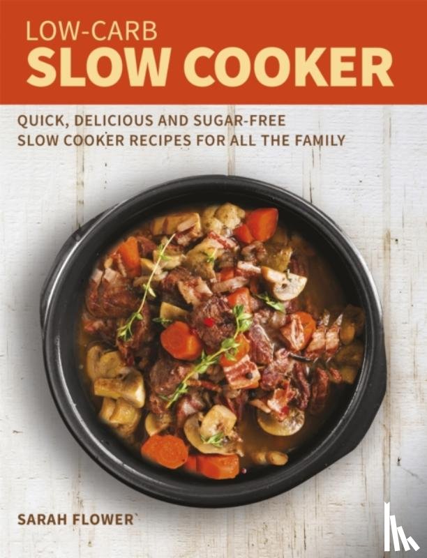 Flower, Sarah - Low-Carb Slow Cooker