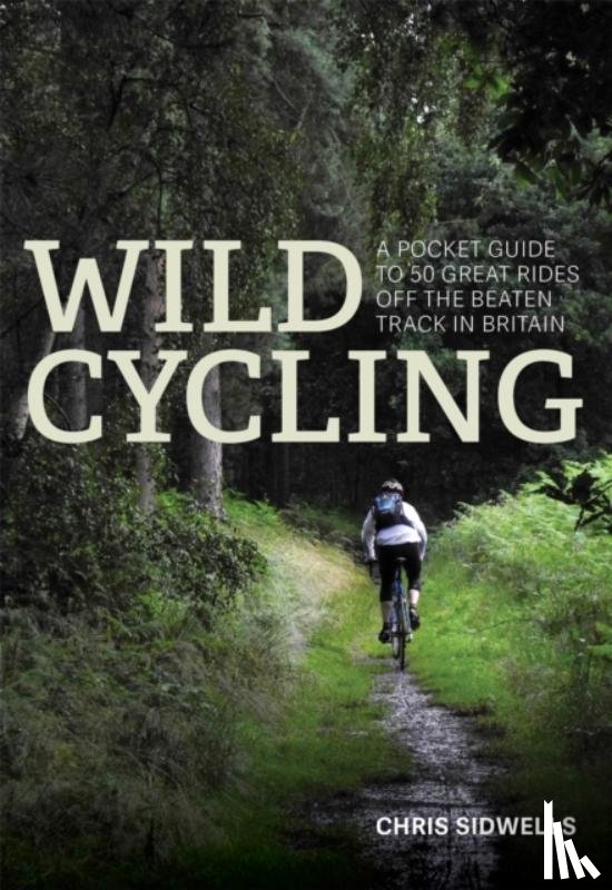 Sidwells, Chris - Wild Cycling