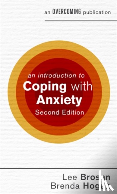 Hogan, Brenda, Brosan, Leonora - An Introduction to Coping with Anxiety, 2nd Edition
