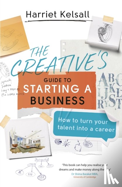 Kelsall, Harriet - The Creative's Guide to Starting a Business