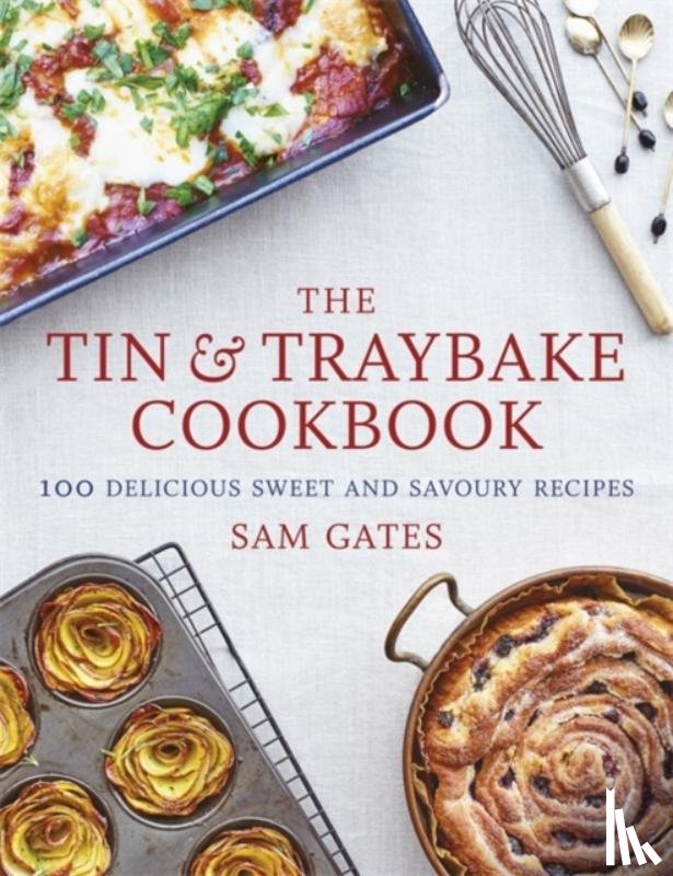 Gates, Sam - The Tin & Traybake Cookbook