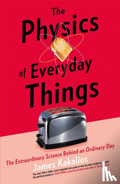 Kakalios, James - The Physics of Everyday Things