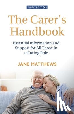 Matthews, Jane - The Carer's Handbook 3rd Edition