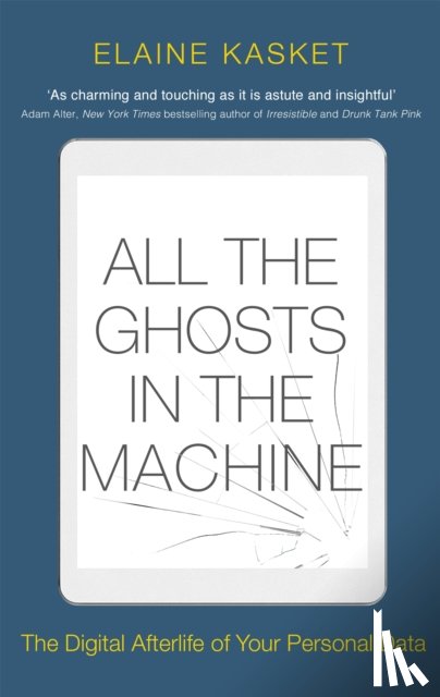 Kasket, Elaine - All the Ghosts in the Machine