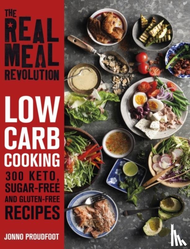 Proudfoot, Jonno - The Real Meal Revolution: Low Carb Cooking