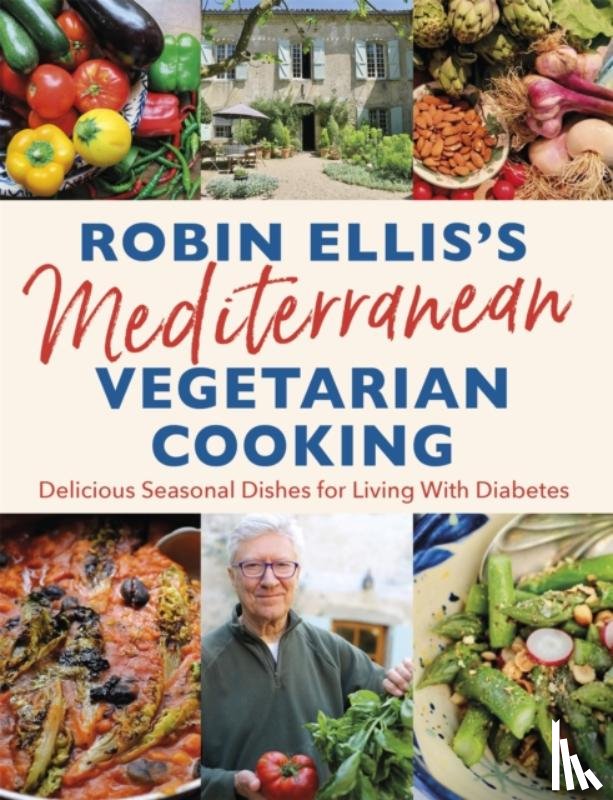 Ellis, Robin - Robin Ellis's Mediterranean Vegetarian Cooking