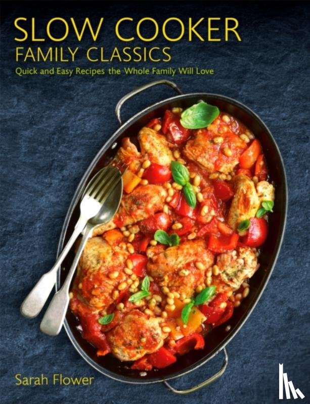 Flower, Sarah - Slow Cooker Family Classics