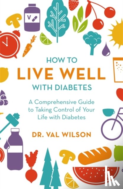 Wilson, Val - How to Live Well with Diabetes