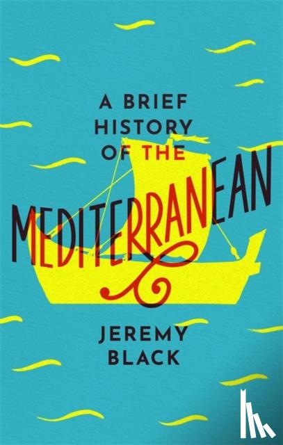Black, Jeremy - A Brief History of the Mediterranean