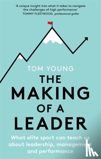 Young, Tom - The Making of a Leader