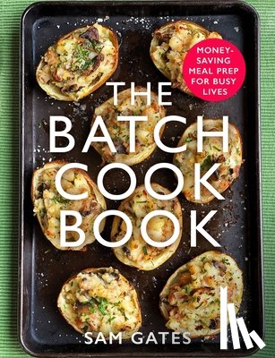 Gates, Sam - The Batch Cook Book