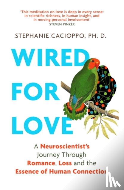 Cacioppo, Stephanie - Wired For Love
