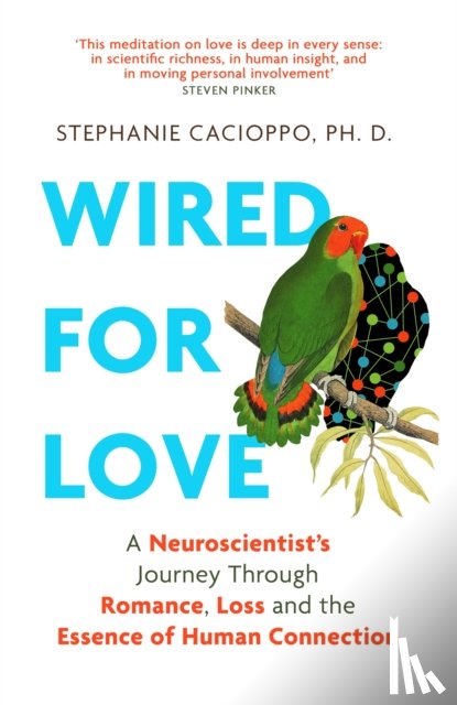 Cacioppo, Stephanie - Wired For Love