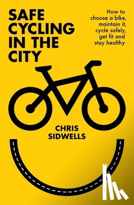 Sidwells, Chris - Safe Cycling in the City