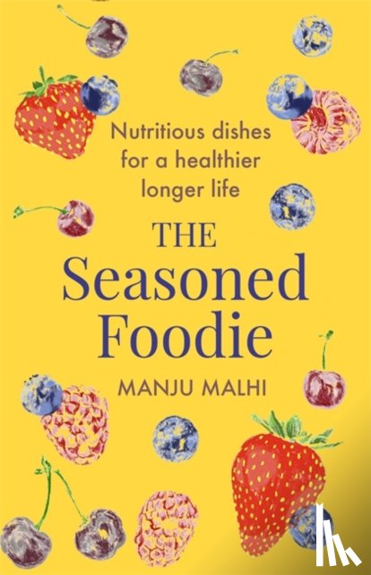 Malhi, Manju - The Seasoned Foodie