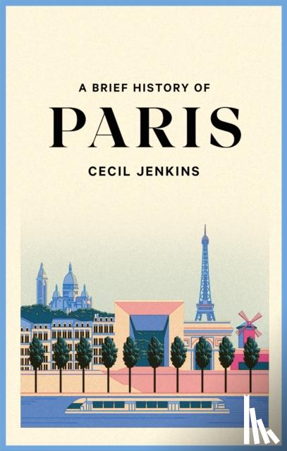 Jenkins, Cecil - A Brief History of Paris