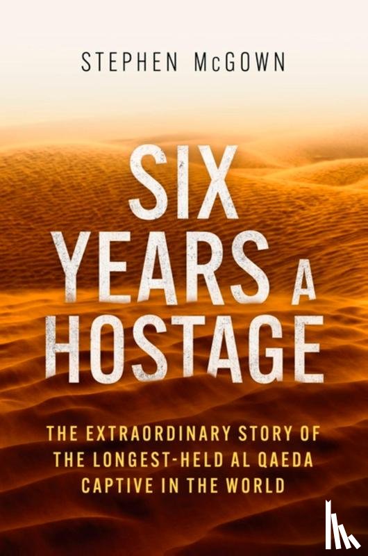 McGown, Stephen - Six Years a Hostage