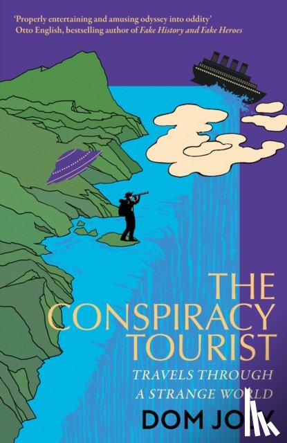 Joly, Dom - The Conspiracy Tourist