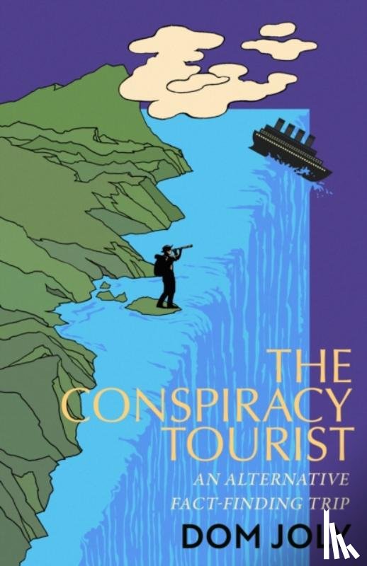 Joly, Dom - The Conspiracy Tourist
