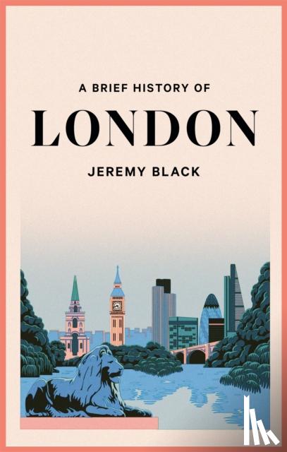 Black, Jeremy - A Brief History of London