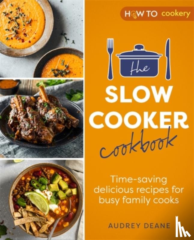 Deane, Audrey - The Slow Cooker Cookbook