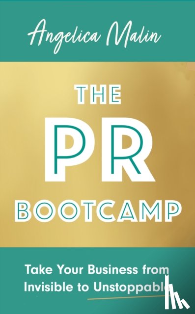 Malin, Angelica - The PR Bootcamp