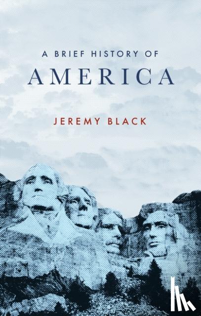 Black, Jeremy - A Brief History of America