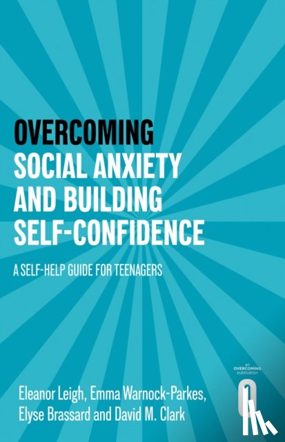 Leigh, Eleanor, Warnock-Parkes, Emma, Brassard, Elyse, Clark, David M. - Overcoming Social Anxiety and Building Self-confidence