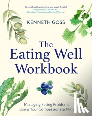 Goss, Dr Ken - The Eating Well Workbook