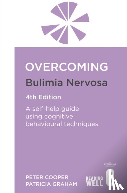 Cooper, Prof Peter, Graham, Patricia - Overcoming Bulimia Nervosa 4th Edition