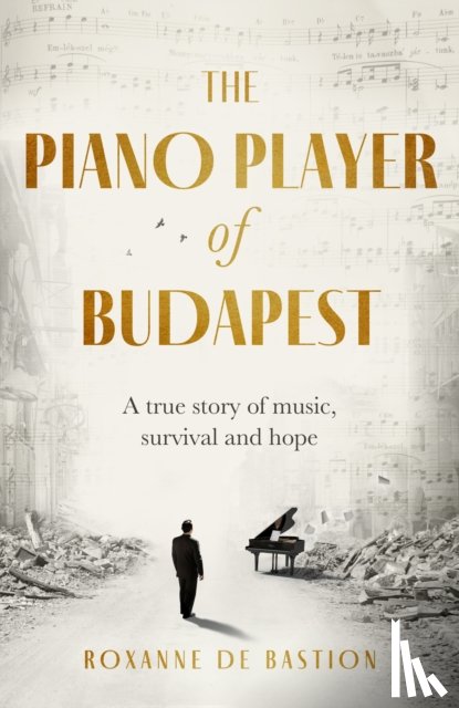 Bastion, Roxanne de - The Piano Player of Budapest