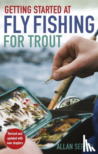 Sefton, Allan - Getting Started at Fly Fishing for Trout