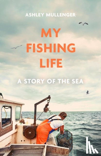 Mullenger, Ashley - My Fishing Life