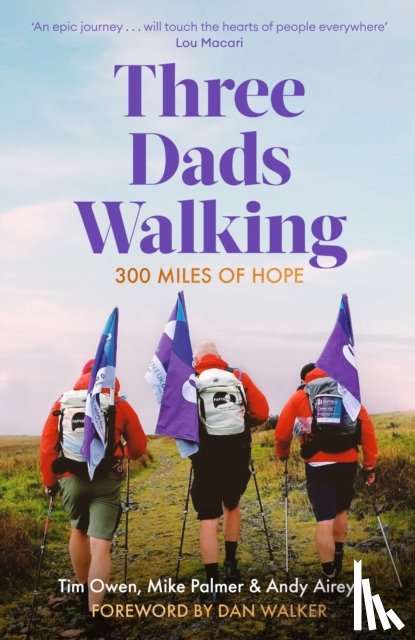 Owen, Tim, Palmer, Mike, Airey, Andy - Three Dads Walking