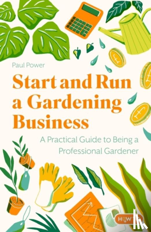 Power, Paul - Start and Run a Gardening Business, 5th Edition