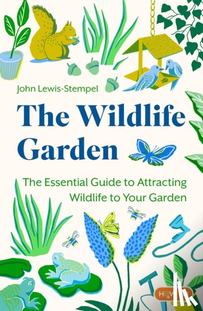 Lewis-Stempel, John - The Wildlife Garden