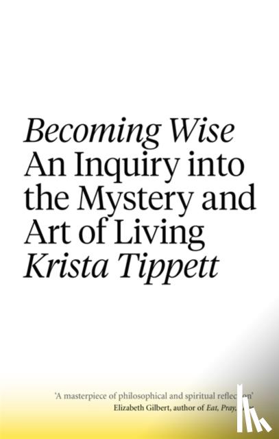 Tippett, Krista - Becoming Wise