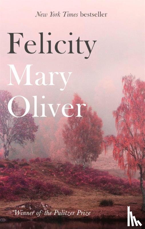 Oliver, Mary - Felicity