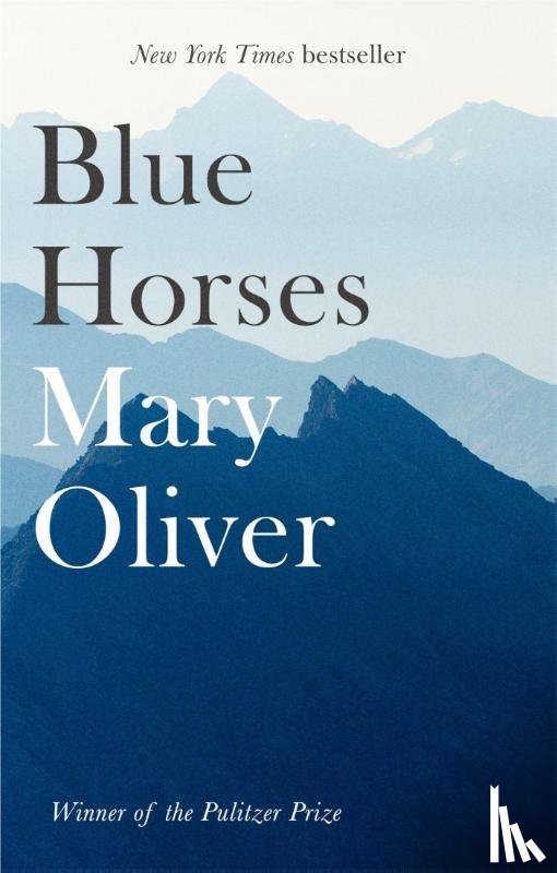 Oliver, Mary - Blue Horses