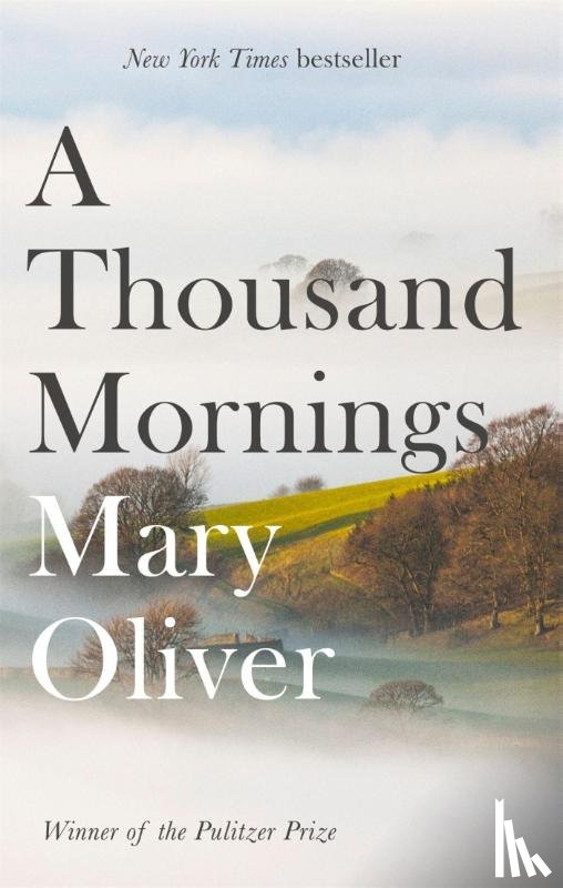 Oliver, Mary - A Thousand Mornings