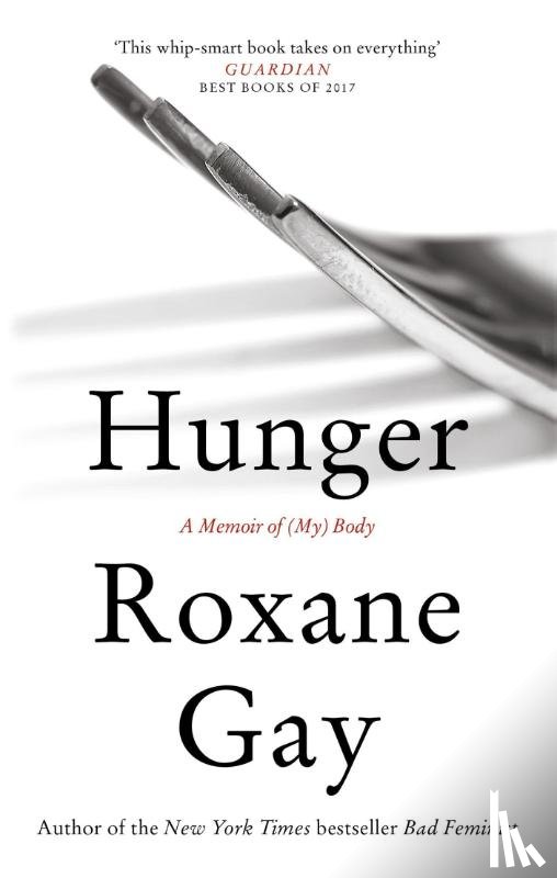 Gay, Roxane - Hunger